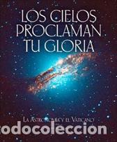 Libros: CIELOS PROCLAMAN TU GLORIA, LOS - VV.AA., - Foto 1