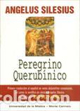 Libros: PEREGRINO QUERUBINICO (MONTE CARMELO) - SILESIUS, ANGELUS, - Foto 1