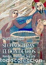 Libros: SI CONOCIERAS EL DON DE DIOS - BARRIOS PRIETO, MANUEL, - Foto 1