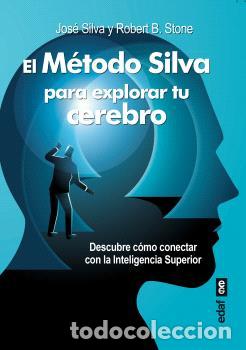 B&uuml;cher: M&Eacute;TODO SILVA PARA EXPLORAR TU CEREBRO - SILVA, JOSE,