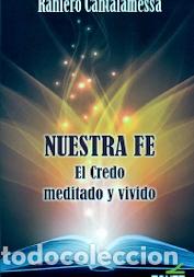 Libros: NUESTRA FE/EL CREDO MEDITADO Y VIVIDO - CANTALAMESSA, RANIERO, - Foto 1