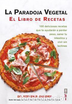 Libri di seconda mano: LA PARADOJA VEGETAL. EL LIBRO DE RECETAS - GUNDRY, DR. STEVEN R.