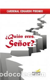 Libros: QUIEN ERES,SE&Ntilde;OR? - CARDENAL EDUARDO PIRONIO, - Foto 1