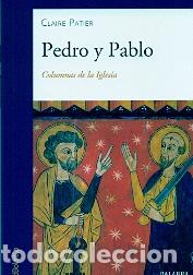 Libros: PEDRO Y PABLO/COLUMNAS DE LA IGLESIA - PATIER, CLAIRE, - Foto 1