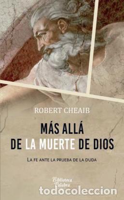 Libros: MAS ALLA DE LA MUERTE DE DIOS - CHEAIB, ROBERT, - Foto 1