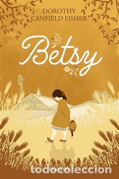 Libros: BETSY - CANFIELD FISHER, DOROTHY, - Foto 1