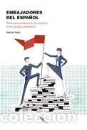 Libros: EMBAJADORES DEL ESPA&Ntilde;OL - NEILA GONZ&Aacute;LEZ, GABRIEL - Foto 1