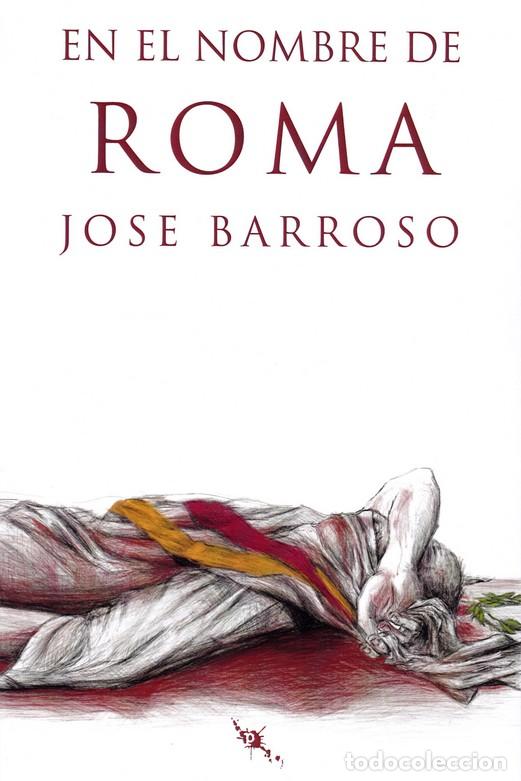 Libros: EN EL NOMBRE DE ROMA - BARROSO, JOSE, - Foto 1