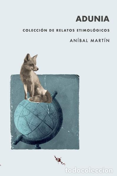 Libros: ADUNIA - MARTIN, ANIBAL - Foto 1