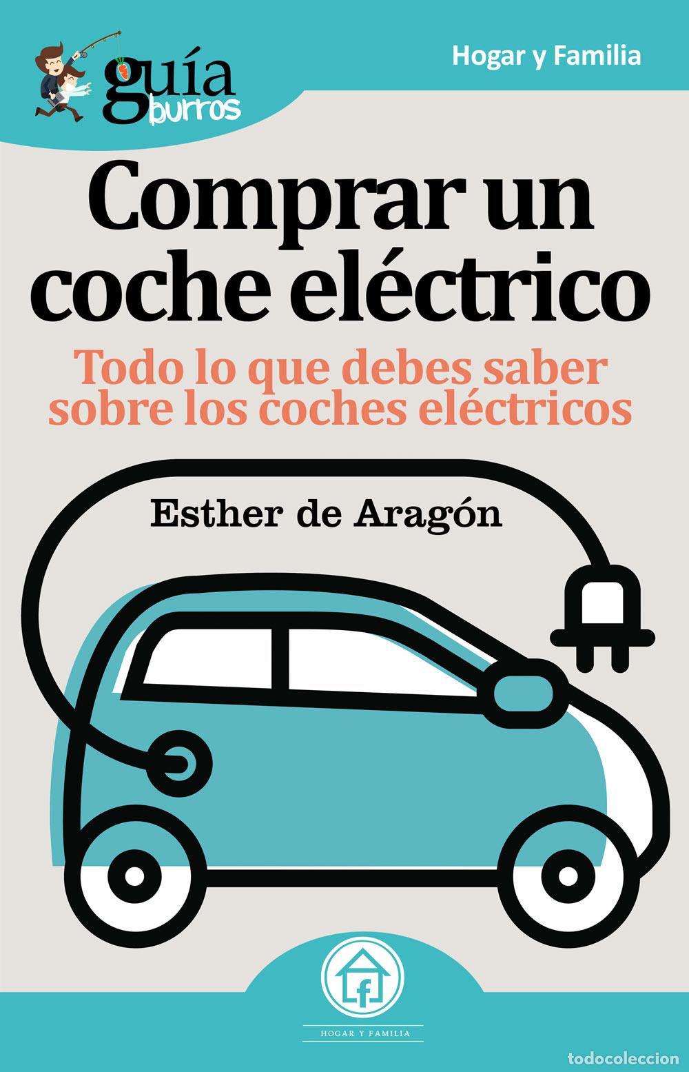 Libros: COMPRAR UN COCHE EL&Eacute;CTRICO - ESTHER DE ARAG&Oacute;N, - Foto 1