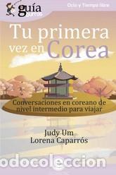 Libros: TU PRIMERA VEZ EN COREA - JUDY UM, - Foto 1