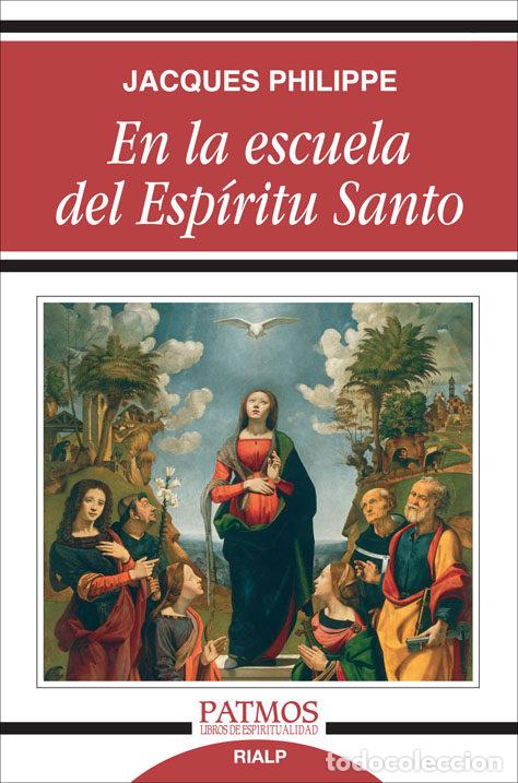 Libros: EN LA ESCUELA DEL ESPIRITU SANTO - PHILIPPE, JACQUES, - Foto 1