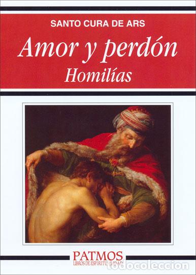 Libros: AMOR Y PERDON/HOMILIAS - SANTO CURA DE ARS, - Foto 1