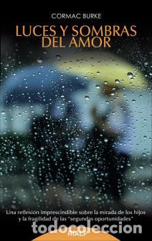 Libros: LUCES Y SOMBRAS DEL AMOR - BURKE COSTELLOE, CORMAC, - Foto 1