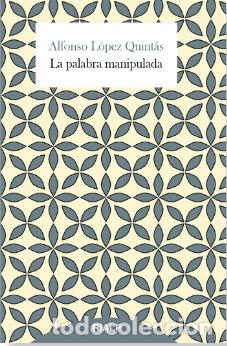 Libros: PALABRA MANIPULADA, LA - LOPEZ QUINTAS, ALFONSO, - Foto 1