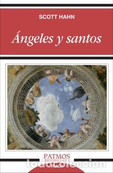 Libros: &Aacute;NGELES Y SANTOS - SCOTT HAHN, - Foto 1