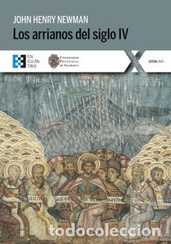 Libros: LOS ARRIANOS DEL SIGLO IV - NEWMAN, JOHN HENRY, - Foto 1