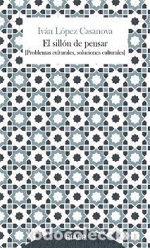 Libros: SILLON DE PENSAR, EL - LOPEZ CASANOVA, IVAN, - Foto 1