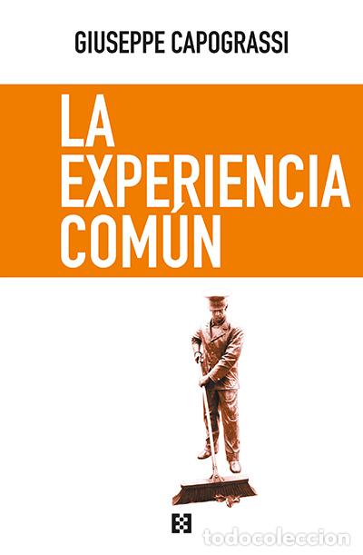 Libros: LA EXPERIENCIA COM&Uacute;N - CAPOGRASSI, GIUSEPPE, - Foto 1