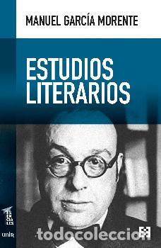 Libros: ESTUDIOS LITERARIOS - GARCIA MORENTE, MANUEL, - Foto 1