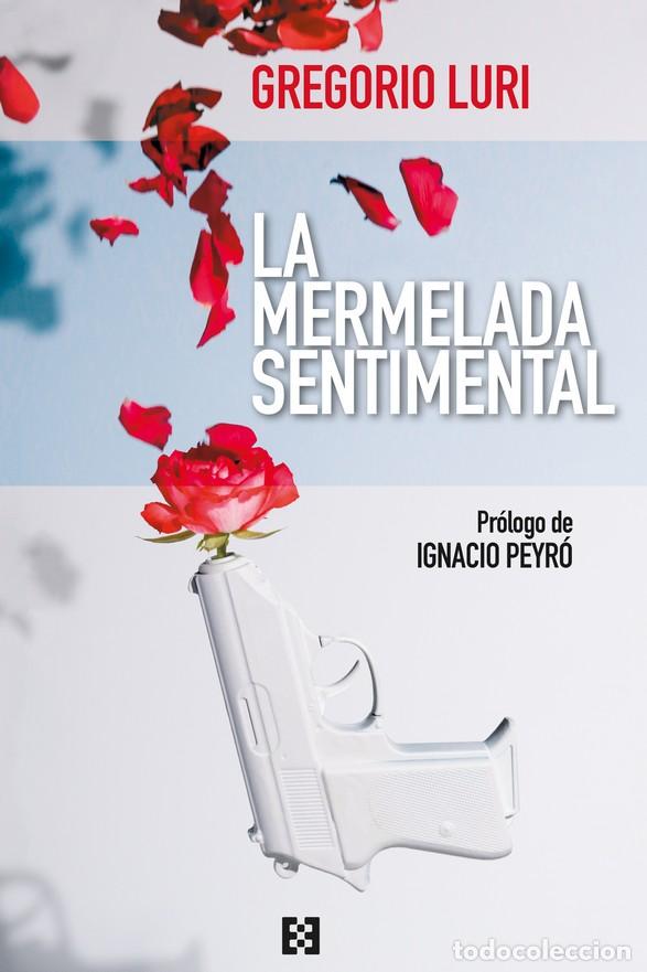 Libros: MERMELADA SENTIMENTAL, LA /CINCO A&Ntilde;OS DE ARTICULOS EN THE OBJECTIVE - LURI, GREGORIO, - Foto 1