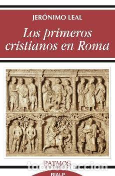 Libros: PRIMEROS CRISTIANOS EN ROMA, LOS - LEAL MARURI, JERONIMO, - Foto 1