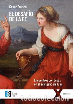 Libros: EL DESAF&Iacute;O DE LA FE - FRANCO MART&Iacute;NEZ, CESAR - Foto 1