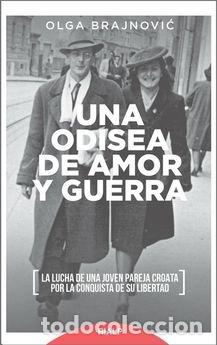 Libros: UNA ODISEA DE AMOR Y GUERRA - BRAJNOVIC, OLGA, - Foto 1