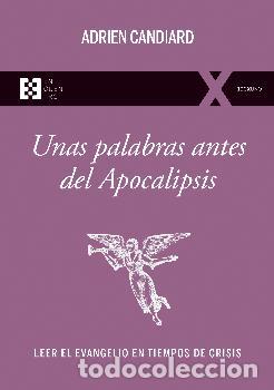 Libros: UNAS PALABRAS ANTES DEL APOCALIPSIS - CANDIARD, ADRIEN, - Foto 1