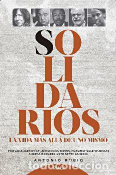 Libros: SOLIDARIOS /LA VIDA M&Aacute;S ALL&Aacute; DE UNO MISMO - RUBIO PLO, ANTONIO R. - Foto 1