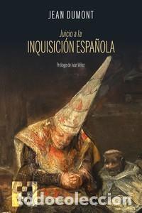 Libros: JUICIO A LA INQUISICION ESPA&Ntilde;OLA - DUMONT, JEAN