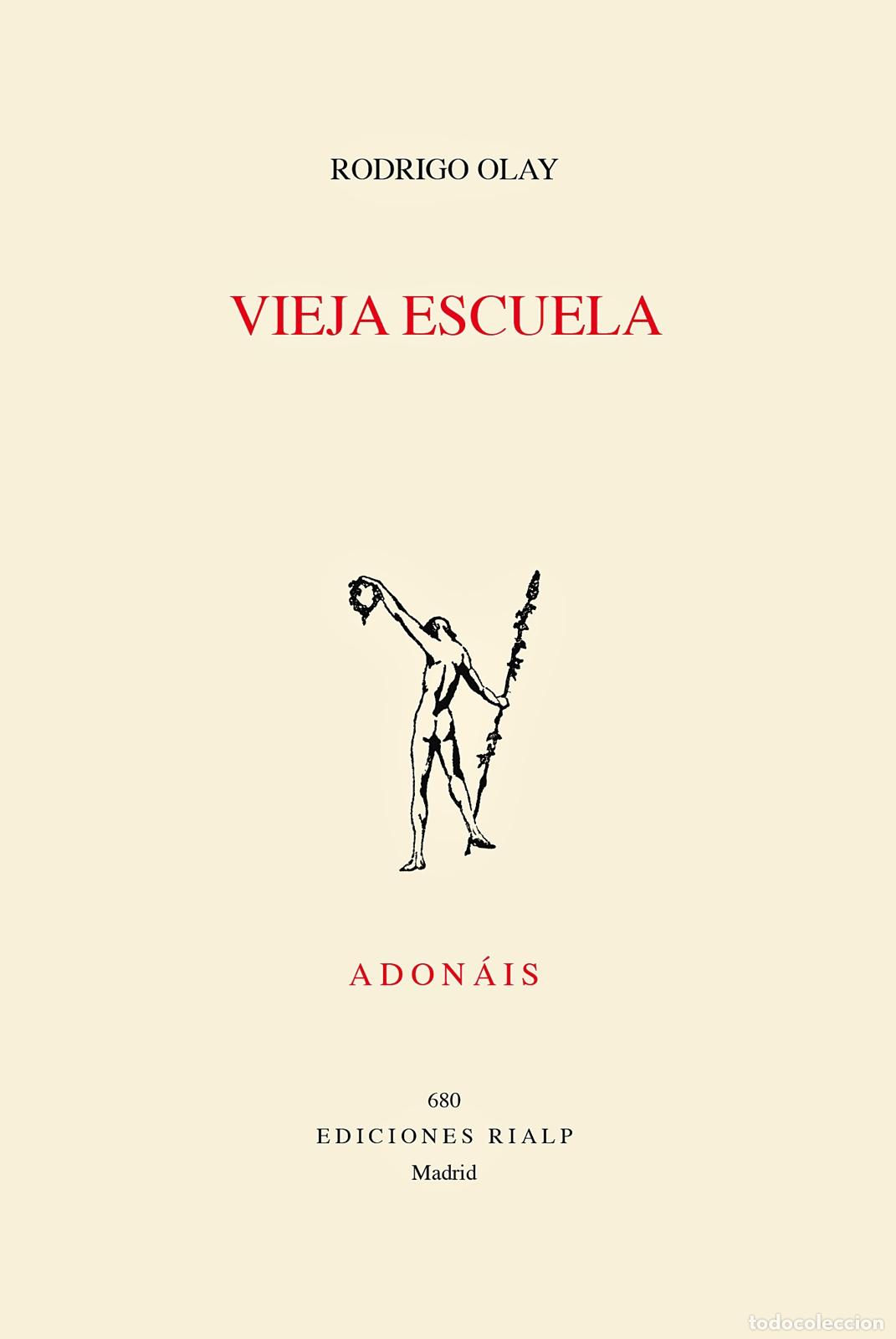 Libros: VIEJA ESCUELA - OLAY VALDES, RODRIGO, - Foto 1