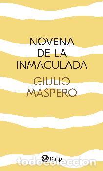 Libros: NOVENA DE LA INMACULADA - MASPERO, GIULIO, - Foto 1