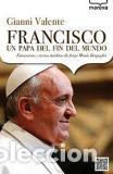 Libri di seconda mano: FRANCISCO/UN PAPA DEL FIN DEL MUNDO - VALENTE, GIANNI,