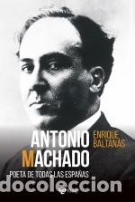 Libros: ANTONIO MACHADO - BALTANAS, ENRIQUE, - Foto 1
