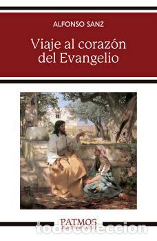 Livros em segunda m&atilde;o: VIAJE AL CORAZ&Oacute;N DEL EVANGELIO - SANZ, ALFONSO