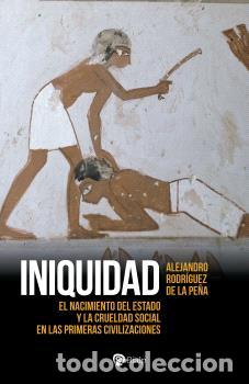 Libri di seconda mano: INIQUIDAD - RODRIGUEZ DE LA PE&Ntilde;A, MANUEL ALEJANDR