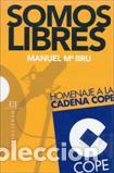 B&uuml;cher: SOMOS LIBRES - BRU ALONSO, MANUEL MARIA,