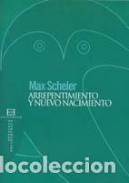 Libros: ARREPENTIMIENTO Y NUEVO NACIMIENTO - SCHELER, MAX, - Foto 1