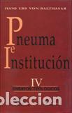 Libros: PNEUMA E INSTITUCION - VON BALTHASAR, HANS URS, - Foto 1