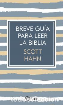 Libros: BREVE GU&Iacute;A PARA LEER LA BIBLIA - HAHN, SCOTT,