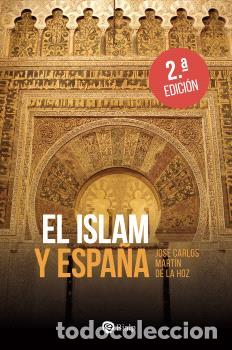 Libri di seconda mano: EL ISLAM Y ESPA&Ntilde;A - MARTIN DE LA HOZ, JOSE CARLOS,