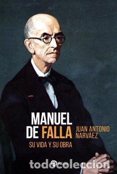 Libros: MANUEL DE FALLA - NARV&Aacute;EZ, JUAN ANTONIO - Foto 1