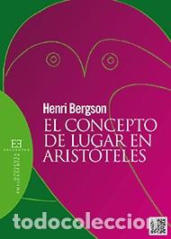 Libros: CONCEPTO DE LUGAR EN ARISTOTELES, EL - BERGSON, HENRI, - Foto 1