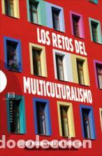 Libros: RETOS DEL MULTICULTURALISMO, LOS - PRADES LOPEZ, JAVIER M&ordf;, - Foto 1