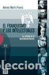 Libros: FRANQUISMO Y LOS INTELECTUALES, EL - MARTIN PUERTA, ANTONIO, - Foto 1