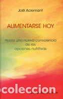 Libros: ALIMENTARSE HOY - JO&euml;L ACREMANT, - Foto 1
