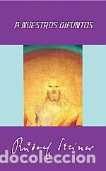 Libros: A NUESTROS DIFUNTOS - STEINER, RUDOLF, - Foto 1