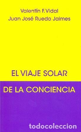 Libros: VIAJE SOLAR DE LA CONCIENCIA, EL - VALENTIN, F. VIDAL, - Foto 1