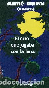 Libros: NI&Ntilde;O QUE JUGABA CON LA LUNA, EL - DUVAL, AIME, - Foto 1